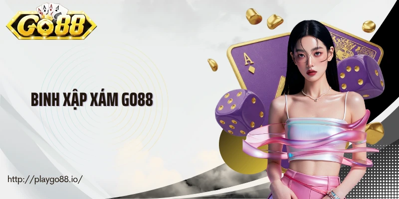 Game binh xập xám Go88 là cuộc đấu trí căng não