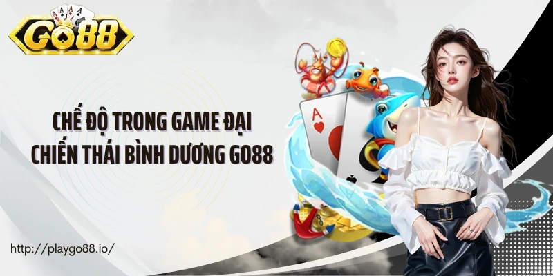 Chế độ trong game Đại chiến thái bình dương Go88