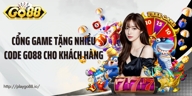 Cổng game tặng nhiều code Go88 cho khách hàng