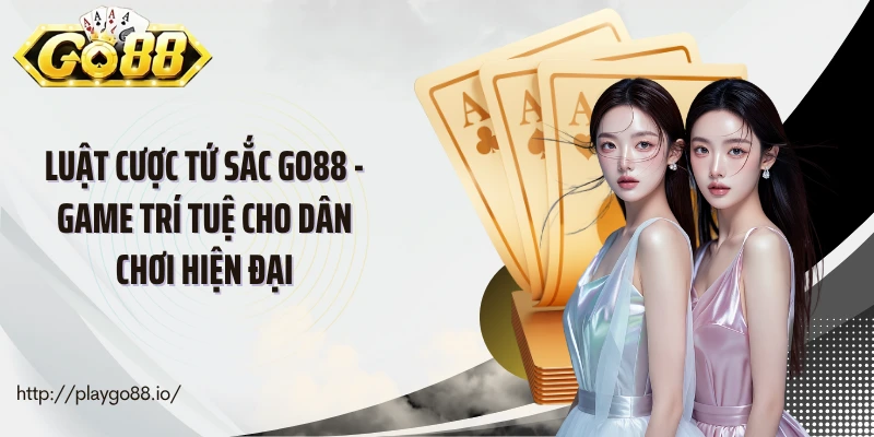 Luật Cược Tứ Sắc Go88 - Game Trí Tuệ Cho Dân Chơi Hiện Đại