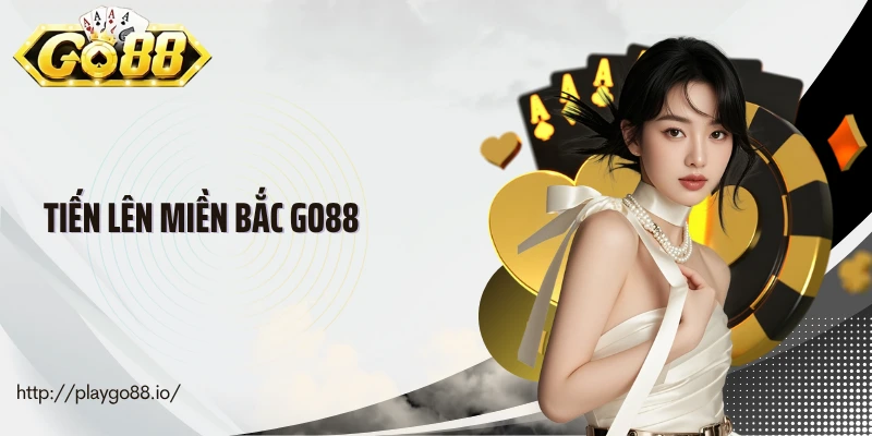 Tiến Lên Miền Bắc Go88 - Sân Chơi Đậm Chất Chiến Thuật 