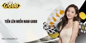 Tiến Lên Miền Nam Go88 - Ván Bài Căng Não Dành Cho Bet Thủ