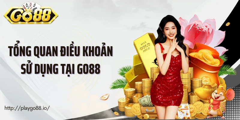 Tổng quan điều khoản sử dụng tại Go88